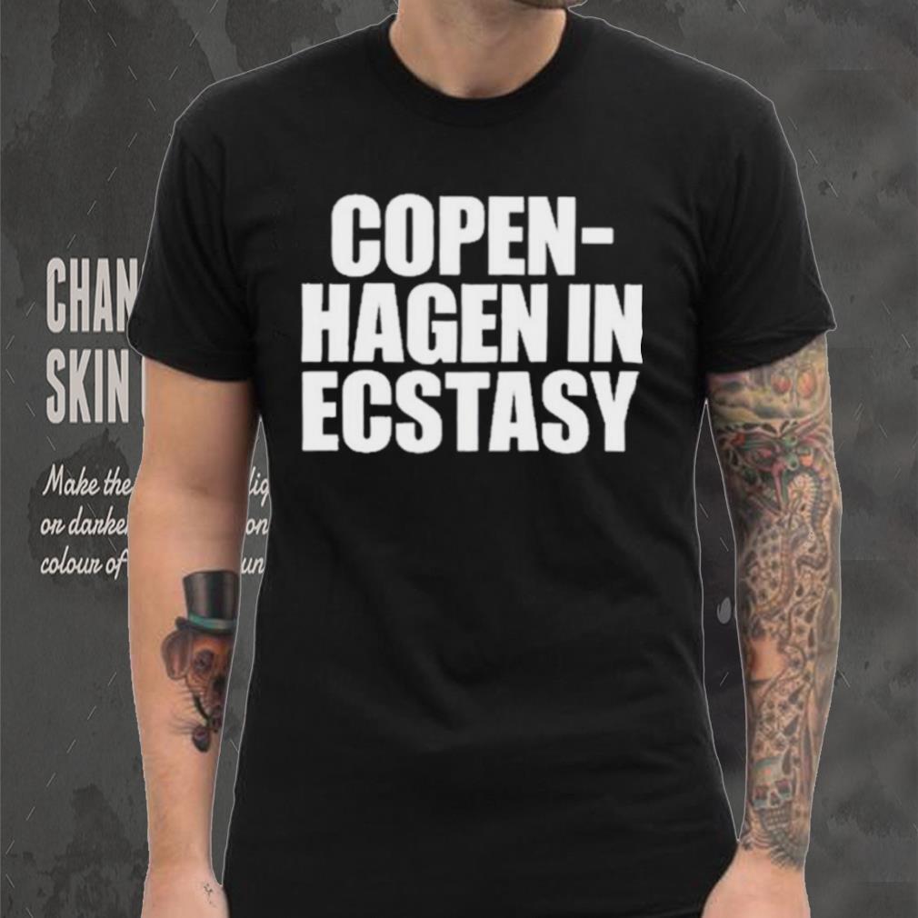 Copen Hagen In Ecstasy Shirt Copen Hagen In Ecstasy Shirt