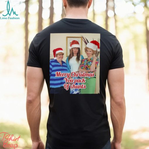 Copy Of Merry Christmas You Pack Of Chunts shirt