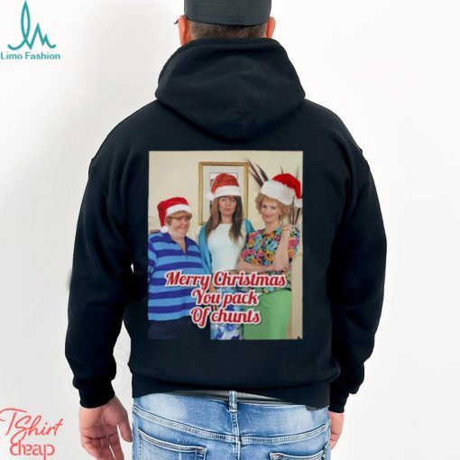 Copy Of Merry Christmas You Pack Of Chunts shirt