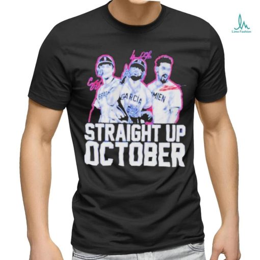 Corey Seager Marcus Semien And Adolis Garcia Straight Up October Shirt