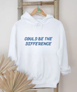 Could Be Difference T shirt, hoodie, sweater, long sleeve and tank top Could Be Difference T shirt