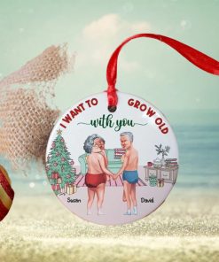 Couple Want To Grow Old With You, Personalized Ceramic Ornament