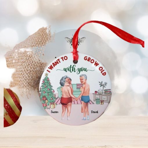 Couple Want To Grow Old With You, Personalized Ceramic Ornament