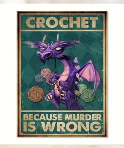 Crochet Because Murder Is Wrong Poster