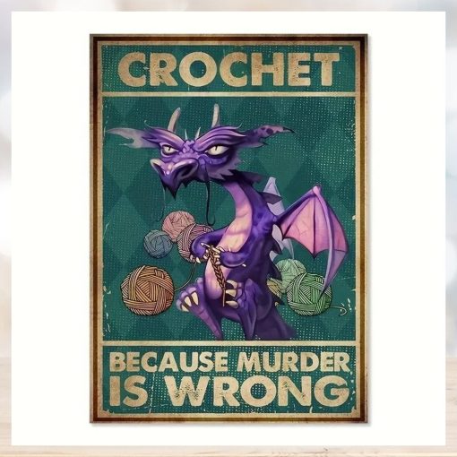 Crochet Because Murder Is Wrong Poster