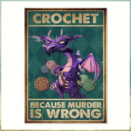 Crochet Because Murder Is Wrong Poster