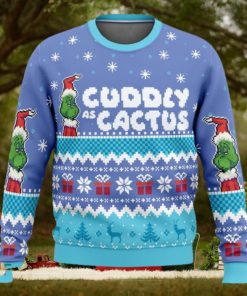 Cuddly As A Cactus Grinch Ugly Christmas Sweaters 3D Super Hot