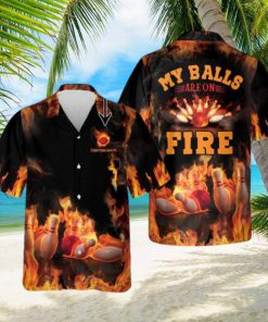 Custom My Balls Are On Fire Hawaiian Bowling Shirts