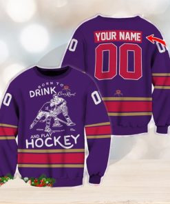 Custom Number And Name Born To Drink Crown Royal and Play Hockey Sweater Beer Lovers Cold For Fans Gift