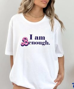Custom Text i am benough shirt