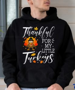 Cute Teachers Thanksgiving Thankful For My Little Turkeys T shirt