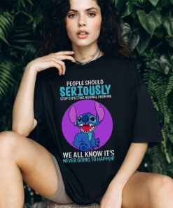 DISNEY STITCH PEOPLE SHOULD SERIOUSLY STOP EXPECTING NORMAL FROM ME WE ALL KNOW IT’S NEVER GOING TO HAPPEN SARCASTIC JOKE T SHIRT