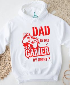 Dad By Day Gamer By Night T shirt
