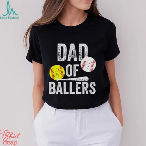 Dad Of Ballers Funny Baseball Softball From Son T Shirt