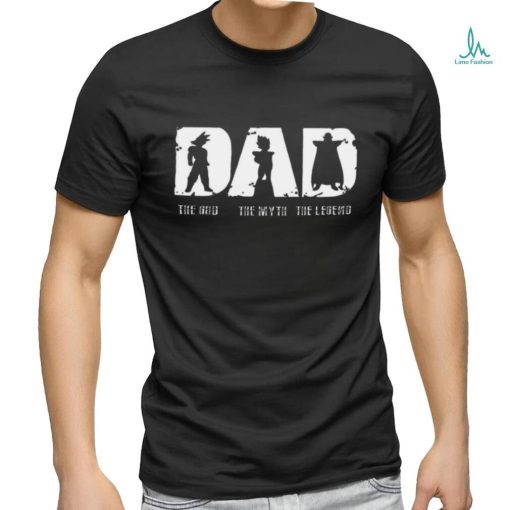 Dad The God The Myth The Legend Dragon Ball Dad Shirt