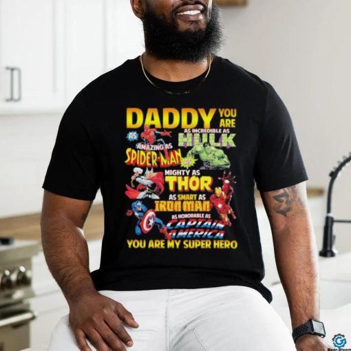 Daddy You Are My Super Hero Marvel Father’s Day T Shirt
