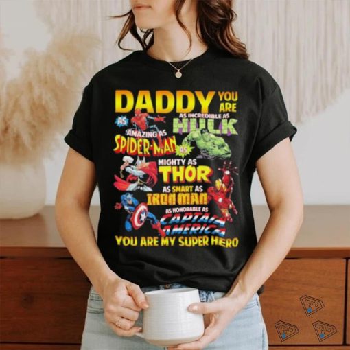 Daddy You Are My Super Hero Marvel Father’s Day T Shirt