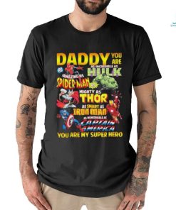 Daddy You Are My Super Hero Marvel Father’s Day T Shirt