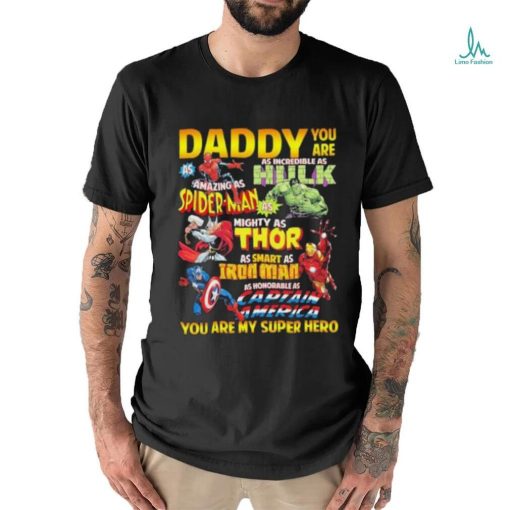 Daddy You Are My Super Hero Marvel Father’s Day T Shirt