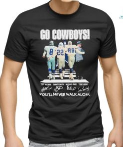 Dallas Cowboys Go Cowboys You’ll Never Walk Alone signatures shirt