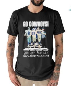 Dallas Cowboys Go Cowboys You’ll Never Walk Alone signatures shirt