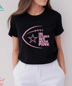 Dallas Cowboys NFL In October We Wear Pink Shirt