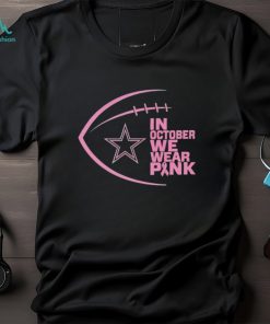 Dallas Cowboys in October we wear pink Breast Cancer Awareness shirt