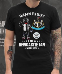 Damn Right I Am A Mascot Newcastle United Mascot Fan Win Or Lose Shirt, hoodie, sweater, long sleeve and tank top Damn Right I Am A Mascot Newcastle United Mascot Fan Win Or Lose Shirt