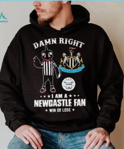 Damn Right I Am A Mascot Newcastle United Mascot Fan Win Or Lose Shirt, hoodie, sweater, long sleeve and tank top Damn Right I Am A Mascot Newcastle United Mascot Fan Win Or Lose Shirt