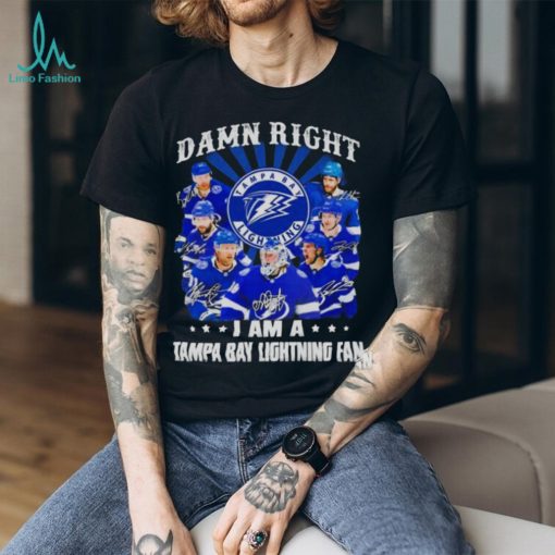 Damn Right I Am A Tampa Bay Lightning Fan Unisex T Shirt