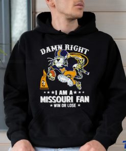 Damn right I am a Missouri Tigers fan win or lose shirt