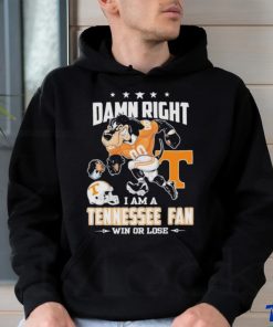Damn right I am a Tennessee fan win or lose go Vols mascot shirt