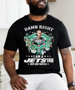 Damn right i am a jets fan now and forever team player 2024 shirt