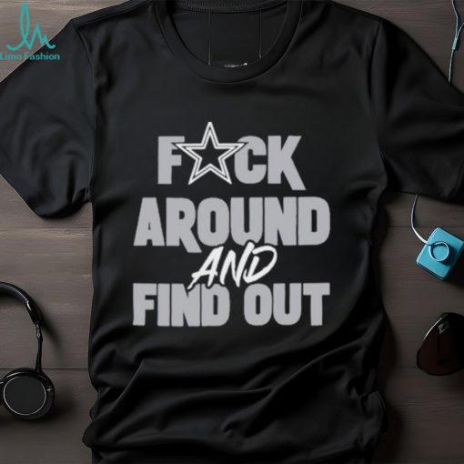 Dark prescott Dallas Cowboys fuck around and find out shirt