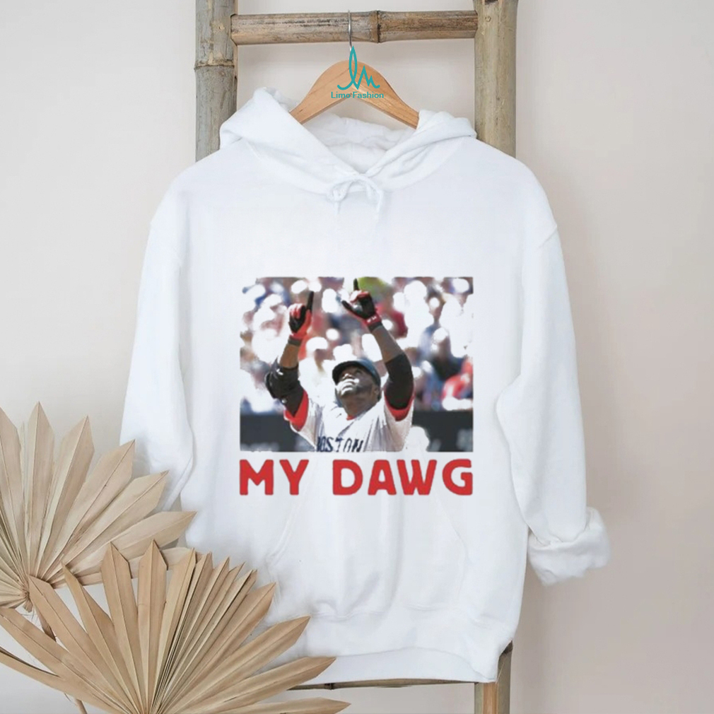 David Ortiz My Dawg shirt David Ortiz My Dawg shirt