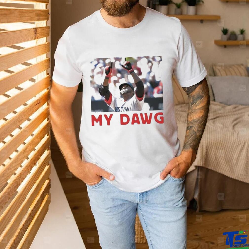 David Ortiz My Dawg shirt David Ortiz My Dawg shirt