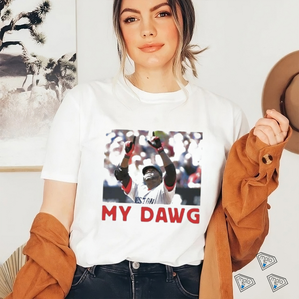 David Ortiz My Dawg shirt David Ortiz My Dawg shirt