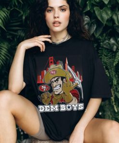 Dem Boys San Francisco 49ers T Shirt