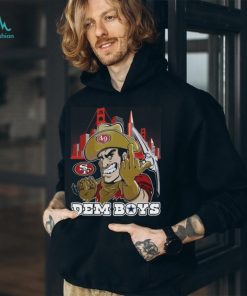 Dem Boys San Francisco 49ers T Shirt