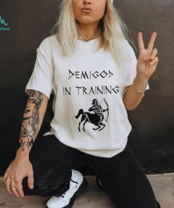 Demigod In Training shirt
