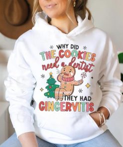 Dental Christmas Why Did Cookies Need A Dentist shirt