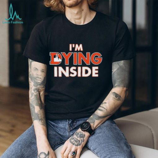 Denver Broncos I’m Dying Inside Shirt