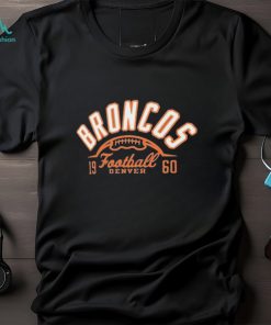 Denver Broncos football Starter Half Ball Team 1960 T shirt