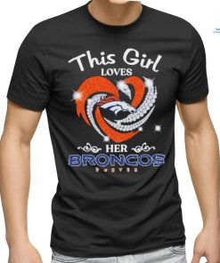 This Girl Loves Her Denver Broncos Unisex Premium T-Shirt - Power Day Sale