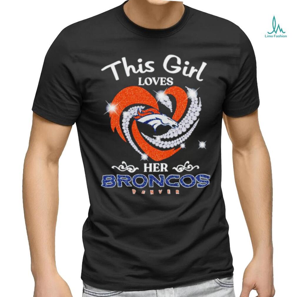 Denver Broncos Real Women Love Football The Sexiest Women Love The Broncos  shirt, hoodie, sweater, long sleeve and tank top