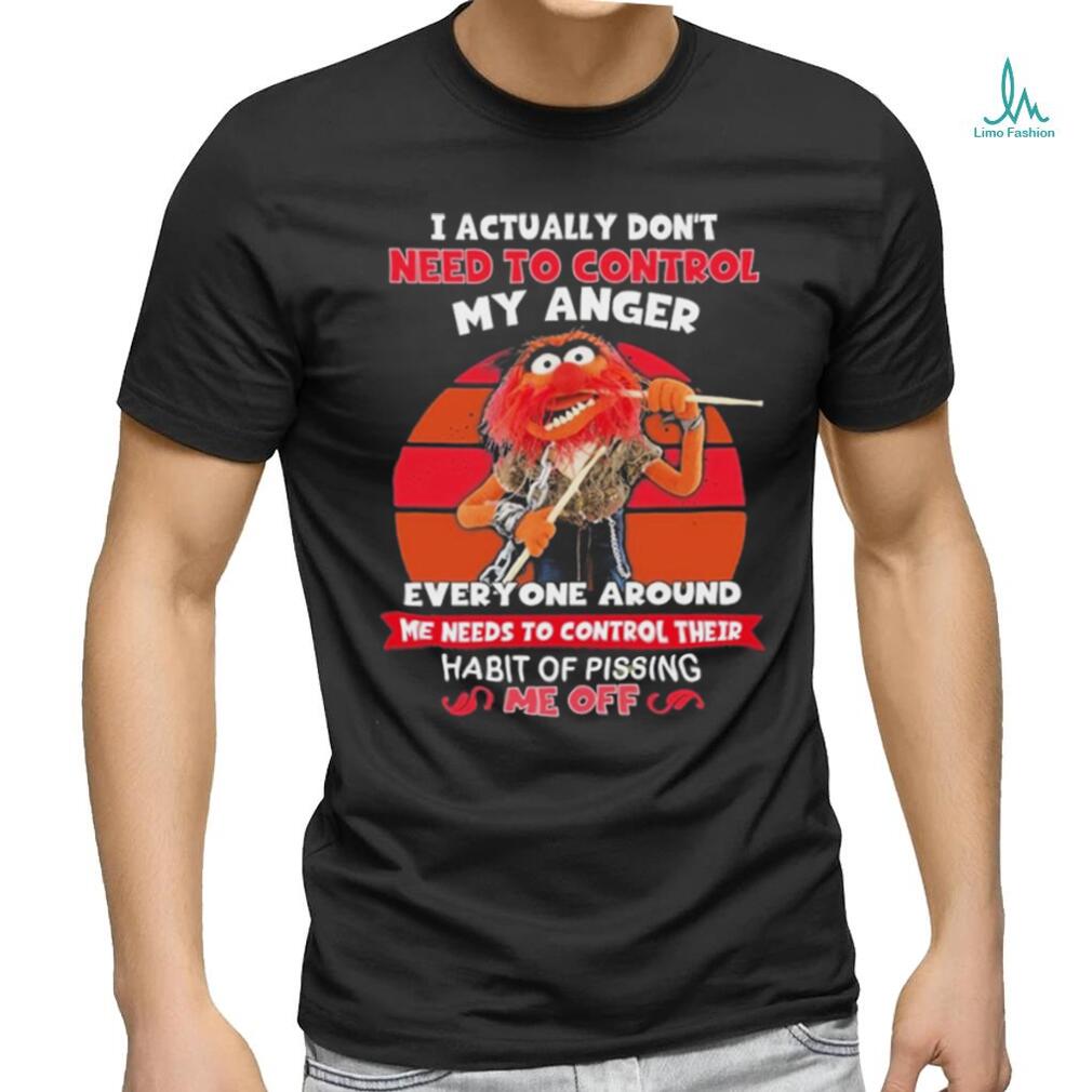 Design Animal DRUMMER I actually don’t need to control my anger everyone around me needs to control their habit of pissing me off shirt Design Animal DRUMMER I actually don’t need to control my anger everyone around me needs to control their habit of pissing me off shirt
