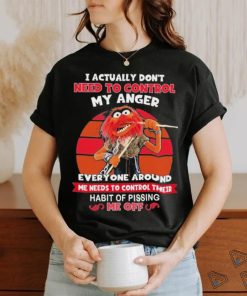 Design Animal DRUMMER I actually don’t need to control my anger everyone around me needs to control their habit of pissing me off shirt