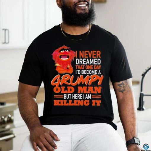 Design Animal DRUMMER I never dreamed that one day I’d become a Grumpy old man but here I am killing it shirt