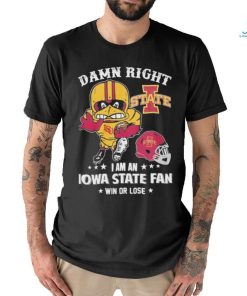 Design Damn right I’m a Iowa state cyclones fan shirt
