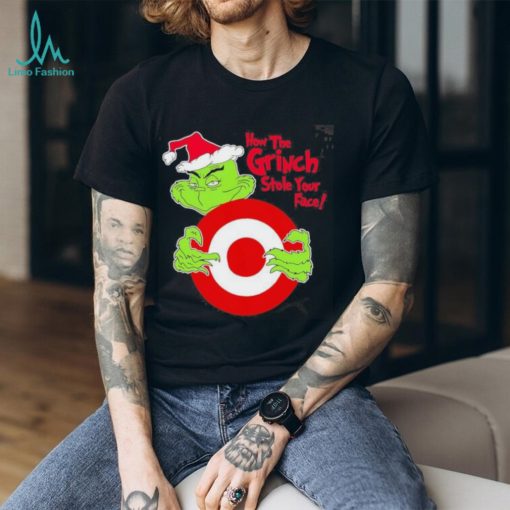 Design santa Grinch how the Grinch stole your face Target christmas shirt